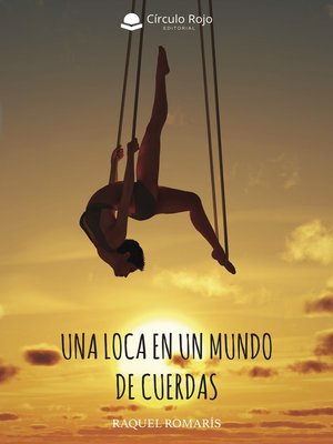 cover image of Una loca en un mundo de cuerdas